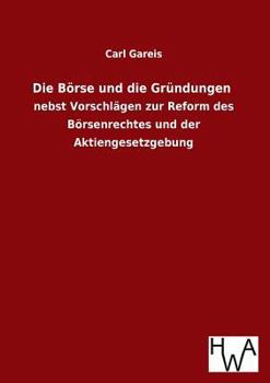 Paperback Die Börse und die Gründungen [German] Book