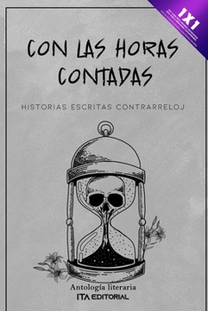 Paperback Con las horas contadas: Historias escritas contrarreloj [Spanish] Book