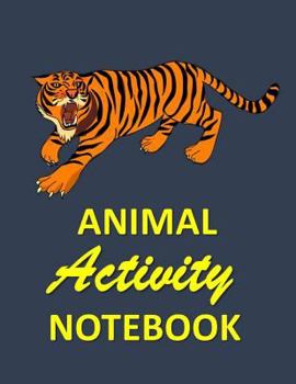 Paperback Animal Activity Notebook: Tiger fun/funny Animal Activity and Notebook combined 120 pages 8"x11" Book