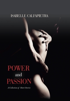 Power and Passion: A Collection of Short Stories