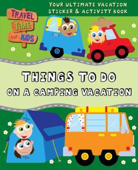 Paperback Things to Do on a Camping Vacation: Your Ultimate Vacation Sticker & Activity Book