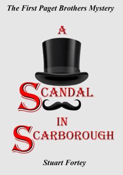 Paperback A Scandal In Scarborough: The First Paget Brothers Mystery Book