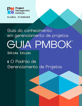Paperback A Guide to the Project Management Body of Knowledge (Pmbok(r) Guide) - Seventh Edition and the Standard for Project Management (Portuguese) [Portuguese] Book