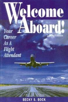 Paperback Welcome Aboard!: Your Career As a Flight Attendant (Professional Aviation series) Book