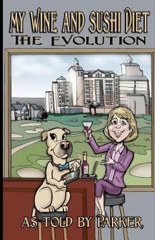 My Wine and Sushi Diet The Evolution as told by Parker