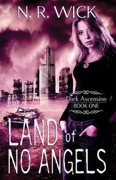 Land of No Angels - Book #1 of the Dark Ascension