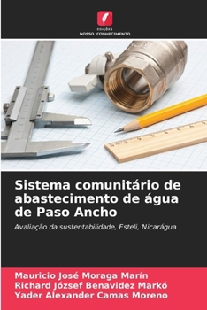 Sistema comunitário de abastecimento de água de Paso Ancho: Avaliação da sustentabilidade, Esteli, Nicarágua (Portuguese Edition)