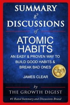 Paperback Summary and Discussions of Atomic Habits: An Easy & Proven Way to Build Good Habits & Break Bad Ones By James Clear Book