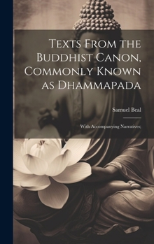 Hardcover Texts From the Buddhist Canon, Commonly Known as Dhammapada; With Accompanying Narratives; Book