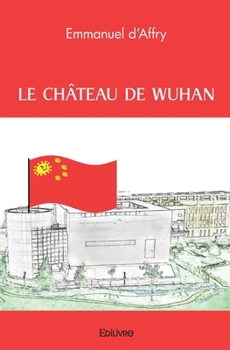 Paperback Le Château de Wuhan [French] Book