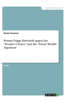 Paperback Roman Friggs Einw?nde gegen das People's Choice und das Future Wealth Argument [German] Book