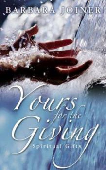 Paperback Yours for the Giving: Spiritual Gifts Book
