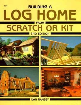 Paperback Building a Log Home from Scratch or Kit Book