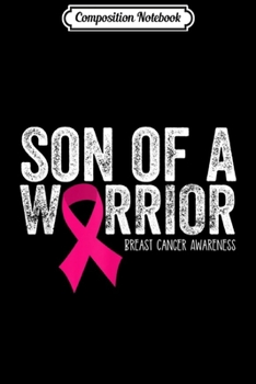 Composition Notebook: Son of a Warrior Breast Cancer Awareness Pink Journal/Notebook Blank Lined Ruled 6x9 100 Pages