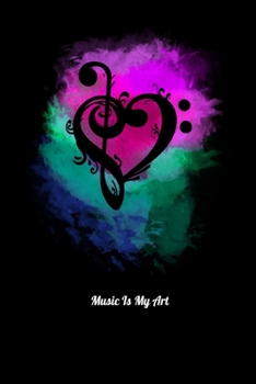 Music Is My Art: Blank Comic Book Sketchbook For Kids And Adults To Draw Your Own Cartoon For Music Lovers, Art Fans Or Watercolor Rainbow Heart Enthusiasts (6 x 9; 120 Pages)