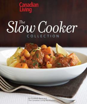 Paperback Canadian Living: The Slow Cooker Collection Book