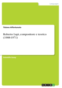 Paperback Roberto Lupi, compositore e teorico (1908-1971) [Italian] Book