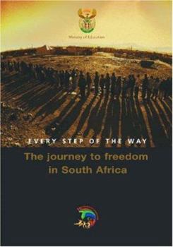 Paperback Every Step of the Way: The Journey to Freedom in South Africa Book