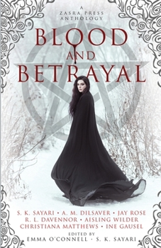 Blood and Betrayal: A Dark Fantasy Anthology