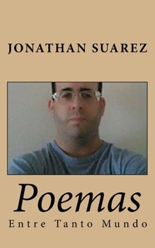 Paperback Poemas: Entre Tanto Mundo [Spanish] Book