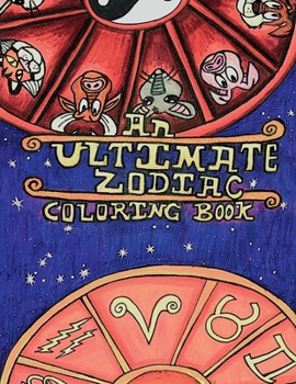 Paperback An Ultimate Zodiac Coloring Book (Crazy Imp's Coloring Books) Book