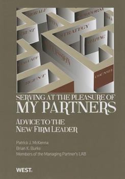 Hardcover Serving at the Pleasure of My Partners: Advice to the New Firm Leader Book