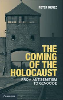 Hardcover The Coming of the Holocaust: From Antisemitism to Genocide Book