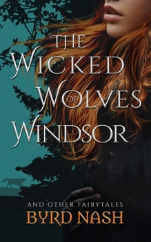 Paperback The Wicked Wolves of Windsor: and other fairytales Book