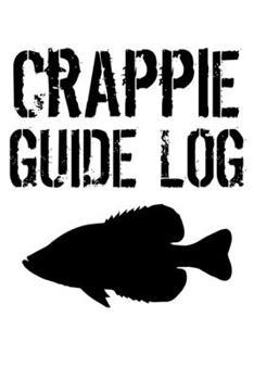 Paperback Crappie Guide Log: Crappie Fishing Book