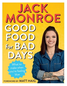 Paperback Good Food for Bad Days: What to Make When You're Feeling Blue Book