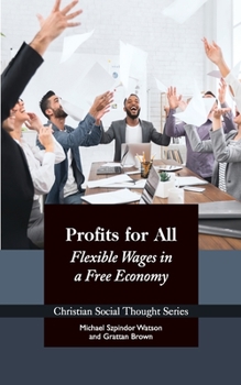 Paperback Profits for All: Flexible Wages in a Free Economy Book