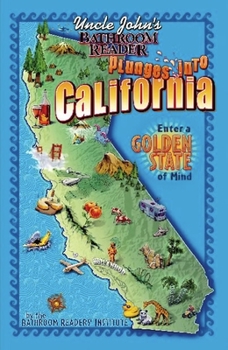 Uncle John's Bathroom Reader Plunges into California - Book  of the Uncle John's Bathroom Reader Plunges into...