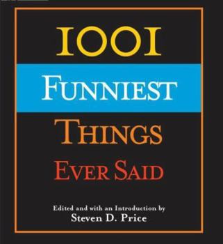 Hardcover 1001 Funniest Things Ever Said Book