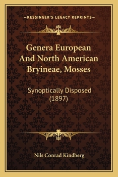 Paperback Genera European And North American Bryineae, Mosses: Synoptically Disposed (1897) Book