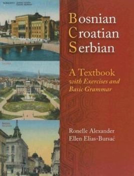 Paperback Bosnian, Croatian, Serbian, a Textbook: With Exercises and Basic Grammar Book