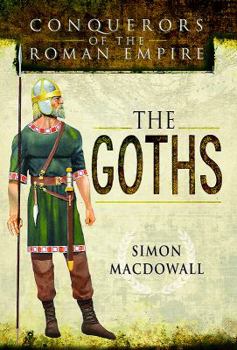 Hardcover Conquerors of the Roman Empire: The Goths Book