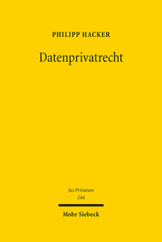 Hardcover Datenprivatrecht: Neue Technologien Im Spannungsfeld Von Datenschutzrecht Und Bgb [German] Book