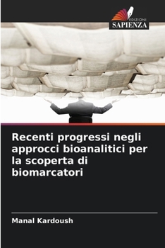 Paperback Recenti progressi negli approcci bioanalitici per la scoperta di biomarcatori [Italian] Book