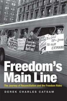 Paperback Freedom's Main Line: The Journey of Reconciliation and the Freedom Rides Book