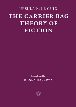 Paperback The Carrier Bag Theory of Fiction Book