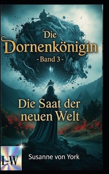 Paperback Die Dornenkönigin - Die Saat der neuen Welt: Band 3 [German] Book