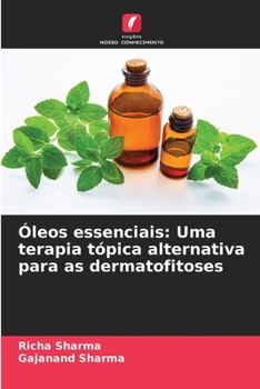 Paperback Óleos essenciais: Uma terapia tópica alternativa para as dermatofitoses [Portuguese] Book