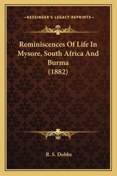 Paperback Reminiscences Of Life In Mysore, South Africa And Burma (1882) Book