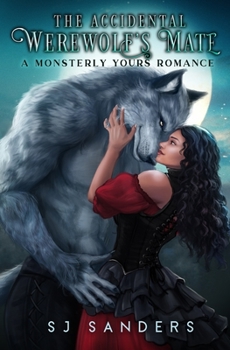 Paperback The Accidental Werewolf's Mate: A Monsterly Yours Romance Book