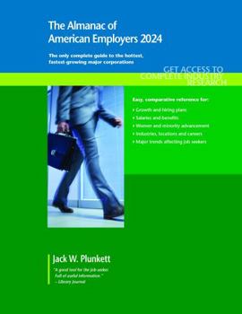 The Almanac of American Employers 2024: The Only Guide to America's Hottest, Fastest-Growing Major Corporations