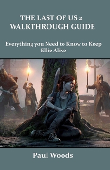 Paperback The Last of Us 2 Walkthrough Guide: Everything you need to know to keep Ellie alive Book