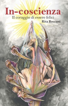 Paperback In-coscienza: Il coraggio di essere felici [Italian] Book