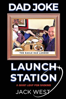 Paperback Dad Joke Launch Station: A Giant Leap for Dadkind Book