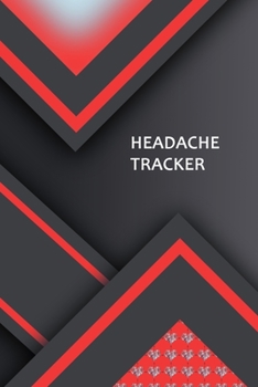 Paperback Headache Tracker: Headache Logbook. Professional Journal To Track Migraine and Headache Triggers, Attacks And Symptoms Book