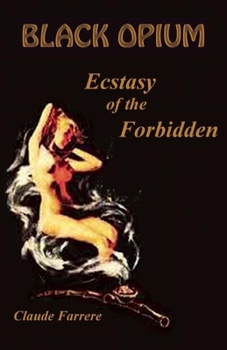 Paperback Black Opium: Ecstasy of the Forbidden Book